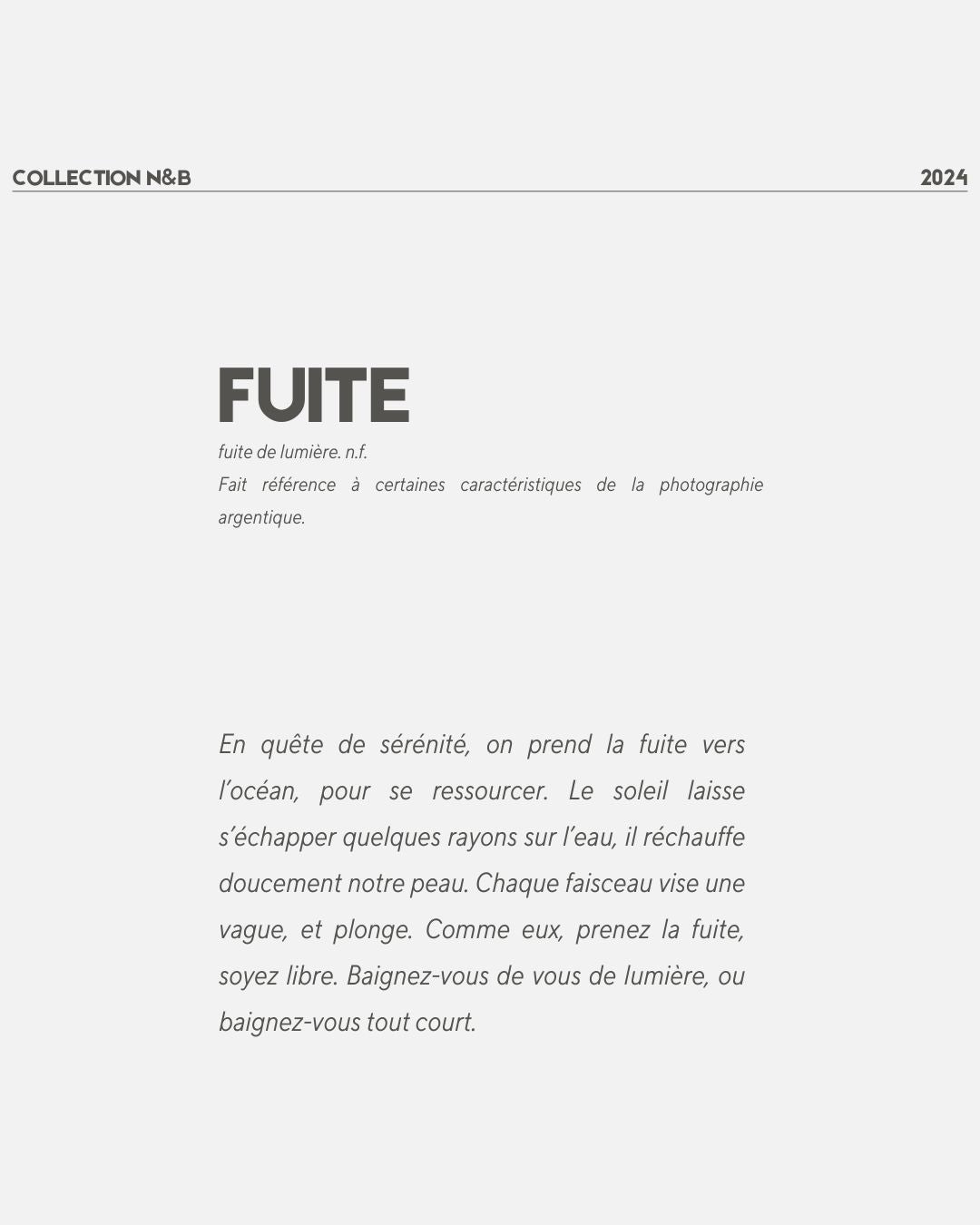 FUITE - Collection N&B