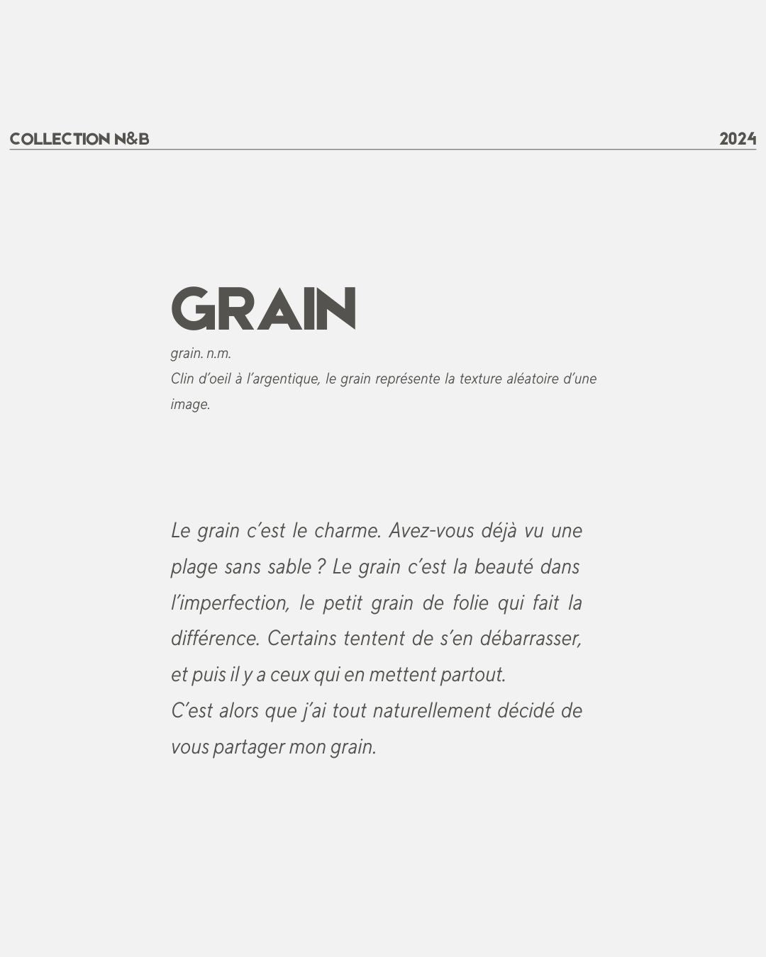 GRAIN - Collection N&B